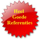Wij hebben ook veel!! goede referenties!!